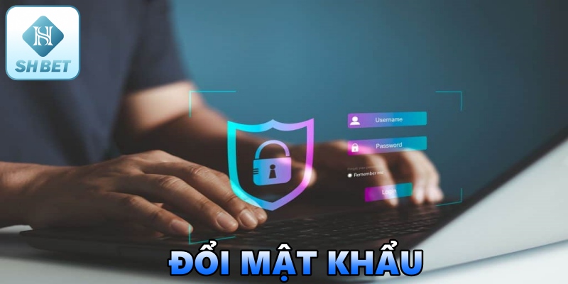 Lý do nên thường xuyên đổi mật khẩu SHBET