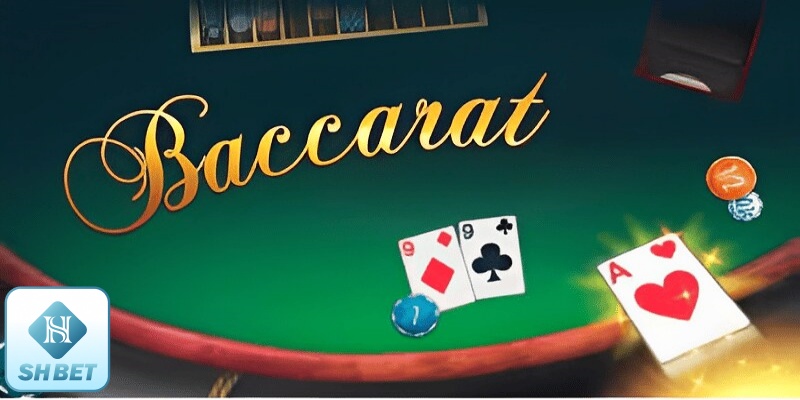 Sơ lược thông tin về game bài Baccarat tại SHBET